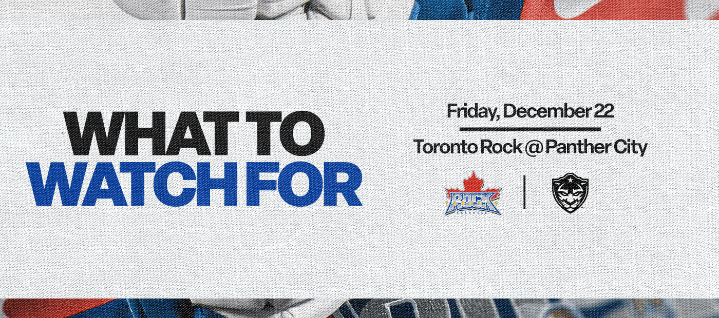 What to watch for vs. Panther City - Toronto Rock
